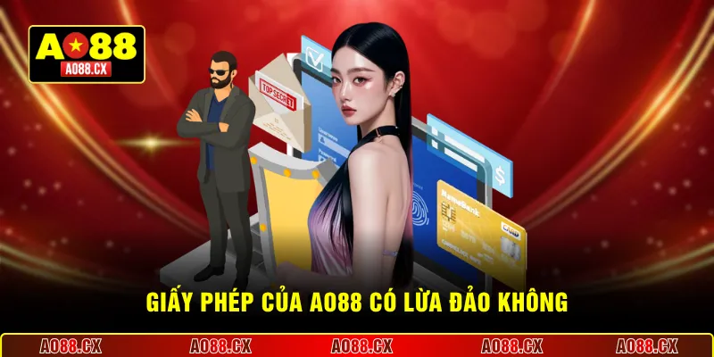 Giấy phép của AO88 có lừa đảo không